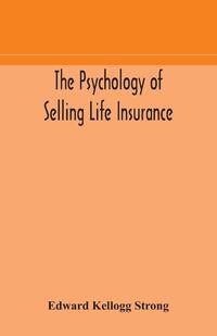 The psychology of selling life insurance
