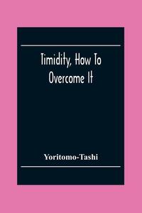 Timidity, How To Overcome It