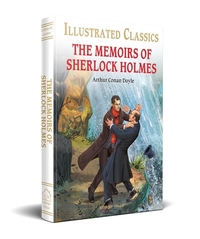 The Memoirs of Sherlock Holmes (for Kids): Abridged and Illustrated