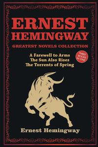 Ernest Hemingway Greatest Novels Collection