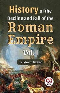 History of the Decline and Fall of the Roman Empire