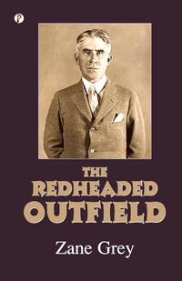 The Redheaded Outfield and Other Baseball Stories