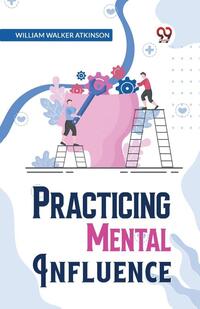 Practical Mental Influence