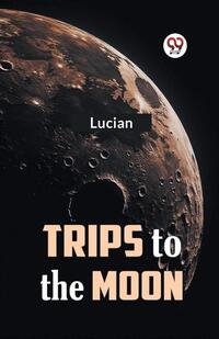 Trips to the Moon