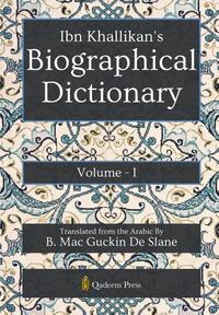 Ibn Khallikan's Biographical Dictionary - Vol 1