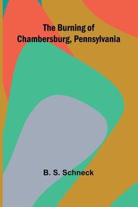 The Burning Of Chambersburg, Pennsylvania