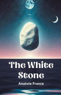 The White Stone (Edition2024)