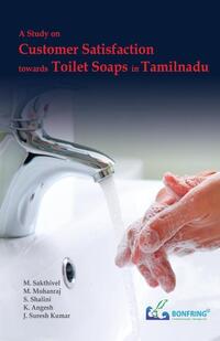 A Study on Customer Satisfaction towards Toilet Soaps in Tamilnadu