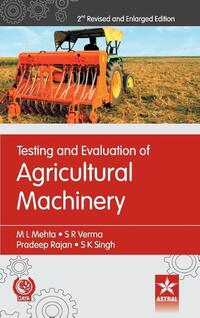 Testing and Evaluation of Agricultural Machinery 2nd Revised and Enlarged Edition