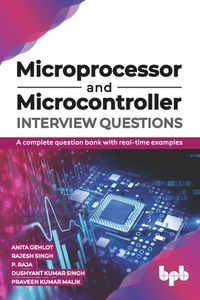 Microprocessor and Microcontroller Interview Questions: A complete question bank with real-time examples (English Edition)