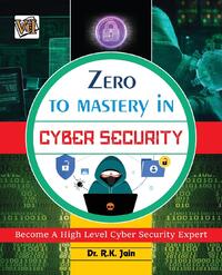 Zero To Mastery In Cybersecurity- Become Zero To Hero In Cybersecurity, This Cybersecurity Book Covers A-Z Cybersecurity Concepts, 2022 Latest Edition