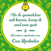 Als ik gemekker wil horen, koop ik wel een geit