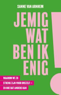 Jemig, wat ben ik enig!