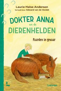 Paarden in gevaar - Dokter Anna en de dierenhelden