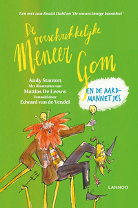 De verschrikkelijke meneer Gom en de aardmannetjes