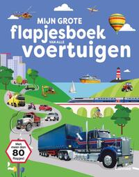Mijn grote flapjesboek van alle voertuigen