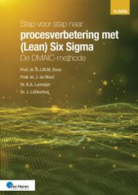 Stap voor stap naar procesverbetering met (Lean) Six Sigma