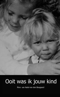 Ooit was ik jouw kind