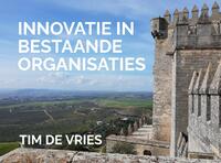 Innovatie in bestaande organisaties