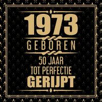 1973 Geboren 50 Jaar Tot Perfectie Gerijpt