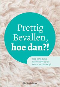 Prettig Bevallen, hoe dan?!