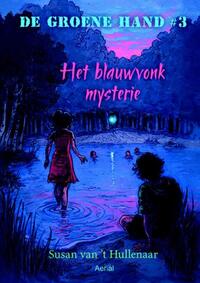De Groene Hand 3 - Het blauwvonk mysterie