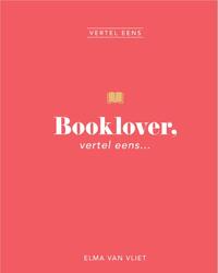 Booklover, vertel eens