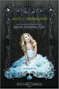 The White Rabbit Chronicles 1 : Alice in Zombieland