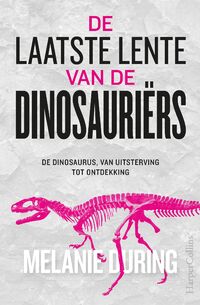 De laatste lente van de dinosauriërs