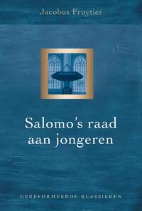 Salomo’s raad aan jongeren