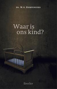 Waar is ons kind?