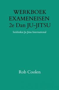 WERKBOEK EXAMENEISEN 2e Dan JU-JITSU