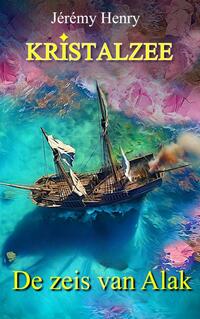 Kristalzee - De zeis van Alak