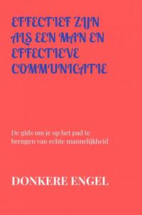 Effectief Zijn Als Een Man En Effectieve Communicatie