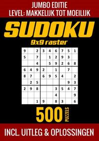 Sudoku Makkelijk tot Moeilijk - Jumbo Editie - 500 Puzzels - Incl. Uitleg en Oplossingen