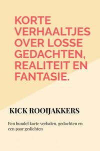 Korte verhaaltjes over losse gedachten, realiteit en fantasie.