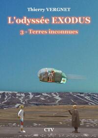 L'odyssée Exodus - 3 - Terres inconnues