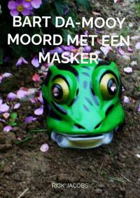 Bart Da-Mooy Moord met een masker
