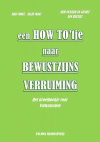 Een How To'tje naar Bewustzijnsverruiming