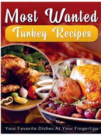 Most Wanted Turkey Recipes