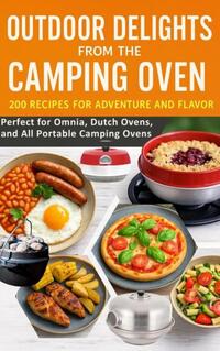 Outdoor Delights from the Camping Oven