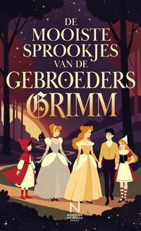 De Mooiste Sprookjes van de Gebroeders Grimm