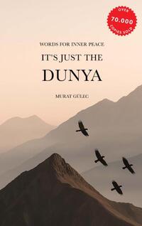 It's just the Dunya