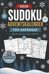 Sudoku Adventskalender für Anfänger - Sehr Leicht bis Leicht: 24 Tage weihnachtlicher Rätselspaß