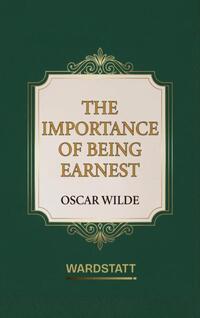 The Importance of Being Earnest