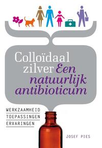 Colloïdaal zilver Een natuurlijk antibioticum