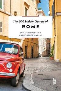 The 500 hidden secrets of Rome