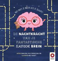 De Nachtkracht van je fantastische elastische brein