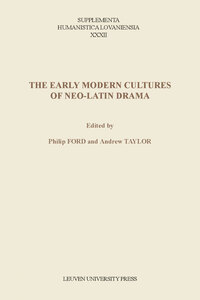The early modern cultures of Neo-Latin drama