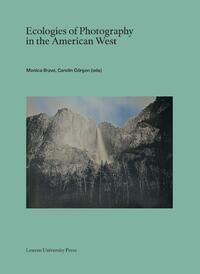 Ecologies of Photography in the American West